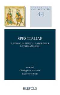 Spes Italiae : Il Regno Di Pipino, I Carolingi Et l'Italia (781-810)