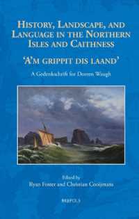 History, Landscape and Language in the Northern Isles and Caithness : 'A'm Grippit Dis Laand'. a Gedenkschrift for Doreen Waugh