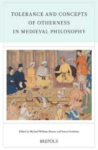 Tolerance and Concepts of Otherness in Medieval Philosophy : Acts of the XXI Annual Colloquium of the Societe Internationale Pour l'Etude de la Philosophie Medievale, Maynooth, 9-12 September 2015
