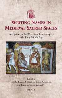 Writing Names in Medieval Sacred Spaces : Inscriptions in the West, from Late Antiquity to the Early Middle Ages