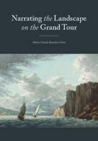 'Narrating' the Landscape : British Inventiveness on the Grand Tour 1760-1800