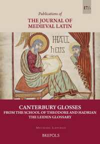 Canterbury Glosses from the School of Theodore and Hadrian : Vol. 1, the Leiden Glossary
