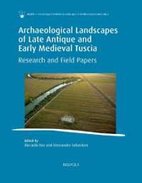 Archaeological Landscapes of Late Antique and Early Medieval Tuscia : Research and Field Papers