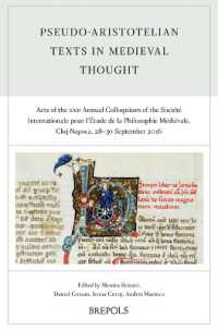 Pseudo-Aristotelian Texts in Medieval Thought : Acts of the XXII Annual Colloquium of the Societe Internationale Pour Letude de la Philosophie Medievale, Cluj-Napoca, 28-30 September 2016