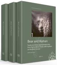 Bear and Human : Facets of a Multi-Layered Relationship from Past to Recent Times, with Emphasis on Northern Europe