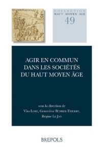 Agir En Commun Dans Les Societes Du Haut Moyen Age
