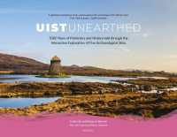 Uist Unearthed : 5000 Years of Prehistory and History Told through the Interactive Exploration of Five Archaeological Sites