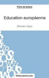 EDUCATION EUROPEENNE DE ROMAIN GARY (FICHE DE LECTURE) - ANALYSE COMPLETE DE L'OEUVRE (FICHES DE LECTU)
