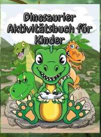 Dinosaurier Aktivitätsbuch für Kinder : Lustiges Arbeitsbuch mit Ausmalen, Punkt-zu-Punkt und mehr - Jungen & Mädchen von 4-8 Jahren