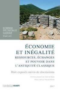 Economie Et Inegalite : Ressources, Echanges Et Pouvoir Dans l'Antiquite Classique (Entretiens Sur L'antiquite Classique de La Fondation Hardt)
