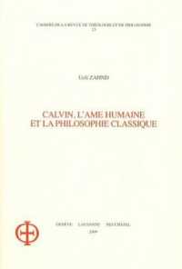 CALVIN, L'AME HUMAINE ET LA PHILOSOPHIE CLASSIQUE (CAHIERS DE LA R)