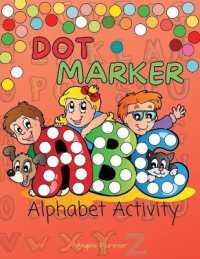 Dot Marker ABC Alphabet Activity : My First ABC Dot Markers Activity Book