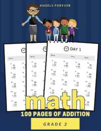 Math 100 Pages of Addition Grade 2 : Math Workbook Grade 2 - 100 Pages of Addition for 100 Days