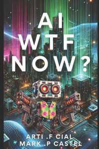 AI Wtf Now ? : How Artificial Intelligence Went from Sci Fi to Your Wi Fi - and Why It's (Mostly) Here to Help