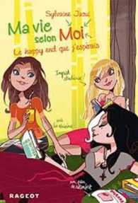 MA VIE SELON MOI TOME 5 : LE HAPPY END QUE J'ESPERAIS