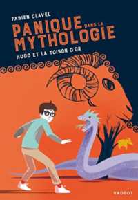 PANIQUE DANS LA MYTHOLOGIE ! - T04 - PANIQUE DANS LA MYTHOLOGIE - HUGO ET LA TOISON D'OR (RAGEOT ROMANS)