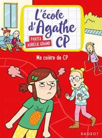 MA COLERE DE CP - L'ECOLE D'AGATHE CP (L'ECOLE D'AGATH)
