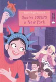 QUATRE SOEURS - T02 - QUATRE SOEURS A NEW YORK (RAGEOT ROMANS)