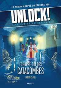 UNLOCK ! - T01 - UNLOCK! LES ESCAPE GEEKS - ECHAPPE-TOI DES CATACOMBES ! (GRAND FORMAT)