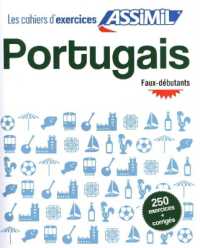 PORTUGAIS FAUX-DEBUTANTS (CAHIER D'EXERCICES)