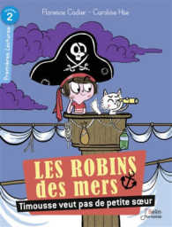 Les Robins des mers/Timousse veut pas de petite soeur
