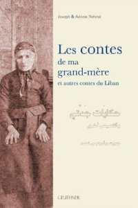 Les Contes de Ma Grand-Mere : Et Autres Contes Du Liban