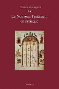Etudes Syriaques 14 : Le Nouveau Testament En Syriaque