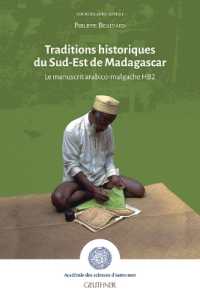Traditions Historiques Du Sud-Est de Madagascar : Le Manuscrit Arabico-Malgache Hb2