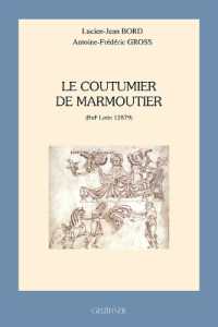 Le Coutumier de Marmoutier (Bnf Latin 12879)