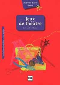 JEUX DE THEATRE (OUTILS MALINS DU FLE)