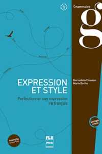 EXPRESSION ET STYLE - LIVRE ELEVE AVEC CORRIGES - NVELE COUV (FRANCAIS LANGUE ETRA)