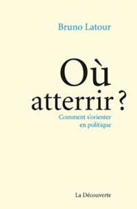 ブルーノ・ラトゥール『地球に降り立つ』（原書）<br>OU ATTERRIR ? - COMMENT S'ORIENTER EN POLITIQUE (CAHIERS LIBRES)