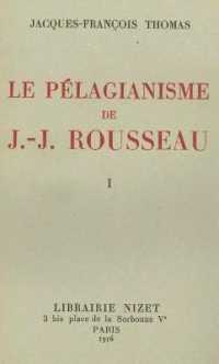 LE PELAGIANISME DE JEAN-JACQUES ROUSSEAU