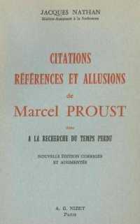 CITATIONS, REFERENCES ET ALLUSIONS DE MARCEL PROUST DANS A LA RECHERCHE DU TEMPS PERDU