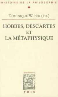 HOBBES, DESCARTES ET LA METAPHYSIQUE (BHP)