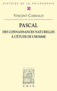 パスカル：自然の知から人間の探究へ<br>PASCAL. DES CONNAISSANCES NATURELLES A L'ETUDE DE L'HOMME (BHP)