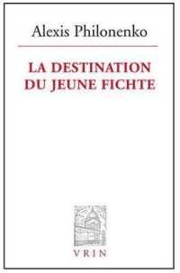 LA DESTINATION DU JEUNE FICHTE