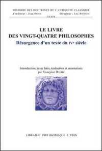 LE LIVRE DES VINGT-QUATRE PHILOSOPHES - RESURGENCE D'UN TEXTE DU IVE SIECLE - EDITION BILINGUE (DOCTR ANTIQUITE)