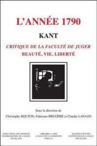 KANT, L'ANNEE 1790 - CRITIQUE DE LA FACULTE DE JUGER. BEAUTE, VIE, LIBERTE (BHP)
