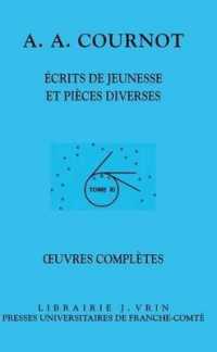 OEUVRES COMPLETES, TOME XI: ECRITS DE JEUNESSE ET PIECES DIVERSES (BTP)