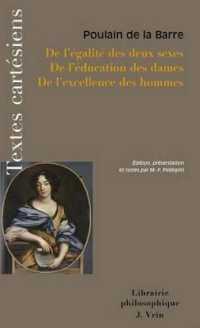 DE L'EGALITE DES DEUX SEXES DE L'EDUCATION DES DAMES DE L'EXCELLENCE DES HOMMES (TXT CARTESIENS)