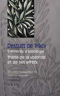 OEUVRES COMPLETES TOME VI: ELEMENTS D'IDEOLOGIE TRAITE DE LA VOLONTE ET DE SES EFFETS (BTP)