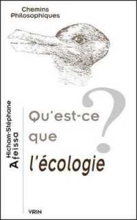 QU'EST-CE QUE L'ECOLOGIE? (CHEMINS PHILOSOPHIQU)