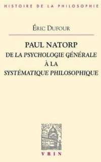 PAUL NATORP - DE LA PSYCHOLOGIE GENERALE A LA SYSTEMATIQUE PHILOSOPHIQUE (BHP)