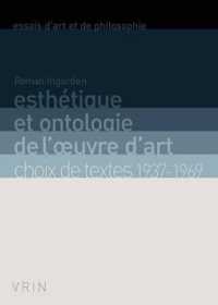 ESTHETIQUE ET ONTOLOGIE DE L'OEUVRE D'ART - CHOIX DE TEXTES 1937-1969 (ART ET PHILO)
