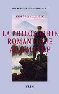 LA PHILOSOPHIE ROMANTIQUE ALLEMANDE (PHILOSOPHIES)