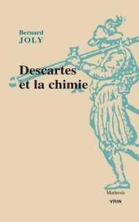 DESCARTES ET LA CHIMIE (MATHESIS)