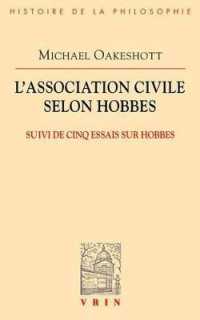L'ASSOCIATION CIVILE SELON HOBBES - SUIVI DE CINQ ESSAIS SUR HOBBES (BHP)