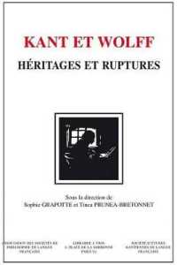 KANT ET WOLFF - HERITAGES ET RUPTURES (BHP)