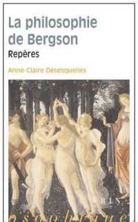 ベルクソンの哲学<br>LA PHILOSOPHIE DE BERGSON - REPERES (REPERES PHILO)